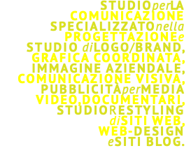studioperLA comunicazione specializzatonella progettazionee STUDIO dilogo/brand, grafica coordinata, immagine aziendale, comunicazione visiva, pubblicitàpermedia video,documentari, studiorestyling diSITI web, WEB-dESIGN eSITI Blog.